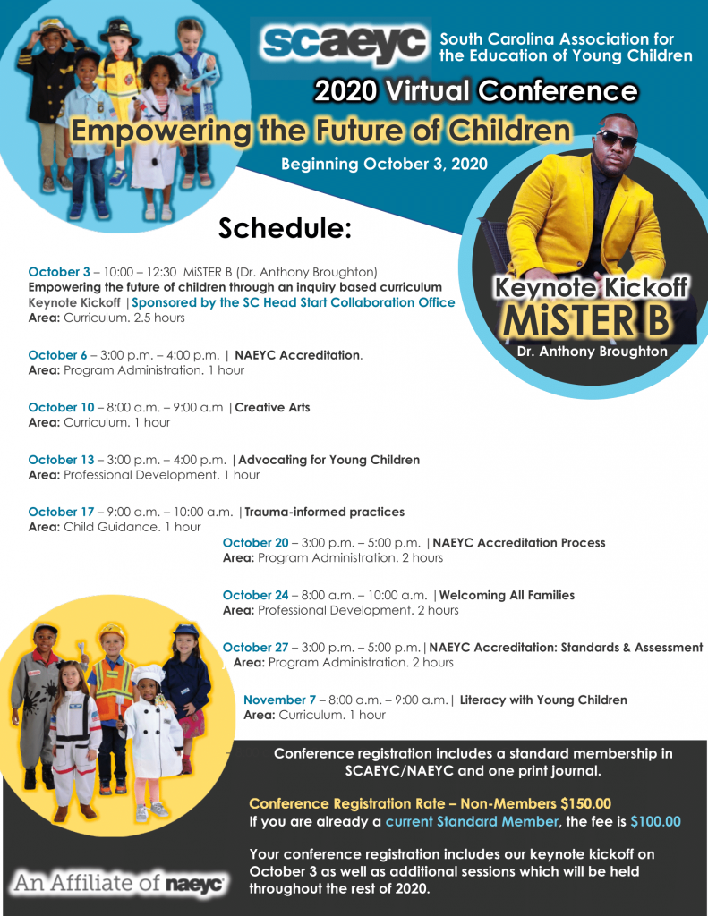 2020 Virtual Conference Empowering the Future of Children Beginning October 3, 2020 Opening Keynote Session with Mister B!